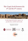 Research paper thumbnail of International conference: “The Coptic book between the 6th and the 8th century. Codicological features, places of production, intellectual trends”