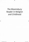 Research paper thumbnail of The Bloomsbury Reader in Religion and Childhood