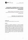 Research paper thumbnail of Ecología global, sensibilidades locales. El rol de las humanidades ambientales frente a la crisis ecosocial contemporánea Global ecology, local sensitivities. The role of environmental humanities in the face of the current ecosocial crisis