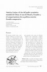 Research paper thumbnail of América Latina a la luz del poder económico mundial de China: el caso de Brasil y Ecuador y el comportamiento de su política exterior. Estudio comparativo