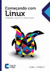 Research paper thumbnail of Começando com o Linux Comandos, Serviços e Administração