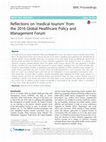 Research paper thumbnail of 2017: 'Reflections on "medical tourism" from the 2016 Global Healthcare Policy and Management Forum', in BMC Proceedings.