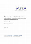 Research paper thumbnail of Labour market institutions in small Pacific island countries: Main guidelines for labour market reforms