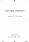 Research paper thumbnail of Beyond Critique: Contemporary Art in Theory, Practice, and Instruction