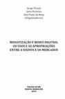 Research paper thumbnail of MIDIATIZAÇÃO E REDES DIGITAIS: OS USOS E AS APROPRIAÇÕES ENTRE A DÁDIVA E OS MERCADOS FACOS -UFSM SANTA MARIA -RS 2016