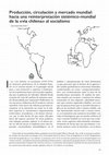 Research paper thumbnail of Producción, circulación y mercado mundial: hacia una reinterpretación sistémico-mundial de la «vía chilena» al socialismo