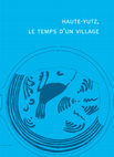 Research paper thumbnail of haute-yutz, le temps d'un village