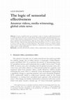 Research paper thumbnail of The logic of sensorial effectiveness. Amateur videos, media witnessing, global crisis news