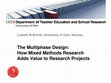 Research paper thumbnail of ECER 2017: The Multiphase Design: How Mixed Methods Research Adds Value to Research Projects