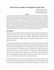 Research paper thumbnail of Food Security Strategies in the Kingdom of Saudi Arabia