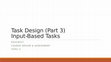 Research paper thumbnail of EDUC6027: Language Course Design and Assessment (6): Input