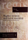 Research paper thumbnail of Register variation and lexical innovation. A study of English nominalizations