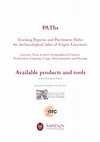 Research paper thumbnail of Available products and tools. PAThs Tracking Papyrus and Parchment Paths:  An Archaeological Atlas of Coptic Literature