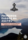 Research paper thumbnail of HELJARSKINN, Sonne. Primeiros passos na Ásatrú: Introdução ou Iniciação ao Paganismo Germânico e Nórdico