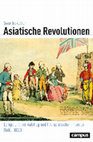 Research paper thumbnail of Asiatische Revolutionen. Europa und der Aufstieg und Fall asiatischer Imperien (1600-1830). Frankfurt/New York: Campus Verlag 2017.