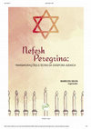 Research paper thumbnail of Nefesh Peregrina (Chapter: "Apresentação e tradução das proposições I-IX, Livro I, da Puerta del Cielo, de Abraham Cohen de Herrera".  Published in 2017)