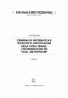 Research paper thumbnail of Criminalità informatica e tecniche di anticipazione della tutela penale. L'incriminazione dei "dual-use software"