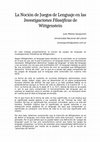 Research paper thumbnail of La Noción de Juegos de Lenguaje en las Investigaciones Filosóficas de Wittgenstein