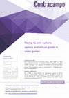 Research paper thumbnail of Paying to Win: Culture, Agency and Virtual Goods in Video Games