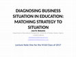 Research paper thumbnail of STRATEGIC PLANNING LECTURE NOTE ON DIAGNOSIS OF BUSINESS SITUATION IN EDUCATION  (2017).pptx