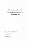 Research paper thumbnail of The Disappearing Present? Technology´s Anticipation of the Performative Self