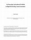 Research paper thumbnail of An Emerging Agricultural Problem in High-Performing Asian Economies 1