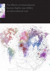 Research paper thumbnail of The Effects of International Human Rights Law (IHRL) on International Law: A Bibliography