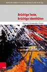 Research paper thumbnail of Brüchige Texte, brüchige Identitäten Hg. Norbert Bachleitner/Ina Hein/Károly Kókai/Sandra Vlasta, Göttingen: Vienna University Press (Vandenhoeck & Ruprecht), 2018.