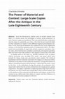 Research paper thumbnail of The Power of Material and Context: Large-Scale Copies After the Antique in the Late Eighteenth Century