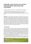 Research paper thumbnail of CERAMIC TILE WASTE AS A WASTE MANAGEMENT SOLUTION FOR CONCRETE