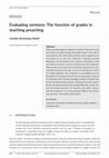 Research paper thumbnail of Evaluating sermons: The function of grades in teaching preaching