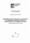 Research paper thumbnail of What Matters Most: Information or Interaction? The Importance of Behavioral Rules on Network Effects for Contagion Processes