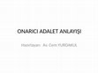 Research paper thumbnail of ONARICI ADALET ANLAYIŞI.pptx