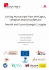 Research paper thumbnail of Workshop: "Linking Manuscripts from the Coptic, Ethiopian and Syriac domain: Present and Future Synergy Strategies", Hamburg 23-24 February 2018