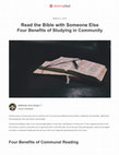 Research paper thumbnail of Read the Bible with Someone Else: Four Benefits of Studying in Community