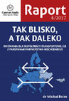 Research paper thumbnail of Tak blisko, a tak daleko. Wyzwania współpracy transportowej między Unią Europejską a krajami Partnerstwa Wschodniego