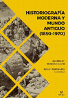 Research paper thumbnail of Historiografia moderna y mundo antiguo (1850-1970), Tinta Libre Ediciones, Córdoba, 2018, 194 pp.