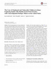 Research paper thumbnail of The Care of Orphaned and Vulnerable Children in Islam: Exploring Kafala with Muslim Unaccompanied Refugee Minors in the United States