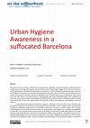 Research paper thumbnail of Urban Hygiene Awareness in a suffocated Barcelona