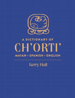 Research paper thumbnail of A Dictionary of Ch'orti' Mayan-Spanish-English (cover only)