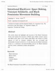 Research paper thumbnail of Intentional BlackLove: Space Making, Visionary Solidarity, and Black Feminisms Movement Building