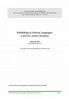 Research paper thumbnail of Publishing in African Languages: A Review of the Literature