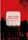 Research paper thumbnail of Media, Crime and Racism