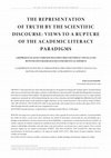 Research paper thumbnail of The representation of truth by the scientific discourse: views to a rupture of the academic literacy paradigms