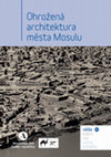 Research paper thumbnail of Ohrožená architektura města Mosulu