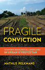 Research paper thumbnail of Fragile Conviction: Changing Ideological Landscapes in Urban Kyrgyzstan (2017)