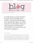 Research paper thumbnail of Von Menschen und (ethnischen) Gruppen: Die Entscheidung für "Sozial- und Kulturanthropologie" wirft überfällige Fragen an unsere Disziplin neu auf