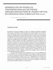 Research paper thumbnail of Generación de modelos tridimensionales de piezas arqueológicas para el Museo Virtual de Arqueología Subacuática (MAS)