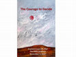 Research paper thumbnail of The Courage to Decide