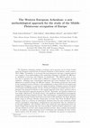 Research paper thumbnail of The Western European Acheulean: a new methodological approach for the study of the Middle Pleistocene occupation of Europe